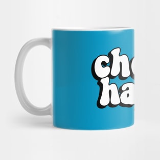 Choose happy Mug